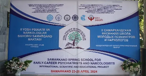 “II Yosh psixiatr va narkologlarning bahorgi Samarqand ilmiy maktabi” nomli xalqaro ilmiy-ta’lim loyihasi ish boshladi