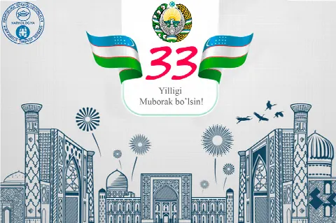 O'zbekiston mustaqilligining 33 yilligi "bir bo'lsak - yagona xalqmiz, birlashsak - vatanmiz!"